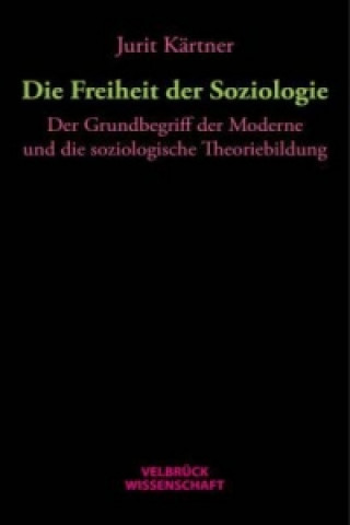 Die Freiheit der Soziologie