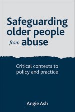 Safeguarding Older People from Abuse
