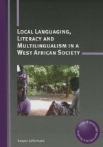 Local Languaging, Literacy and Multilingualism in a West African Society