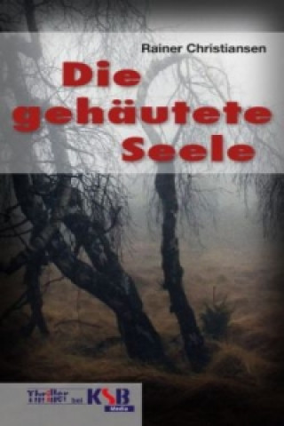 Die gehäutete Seele