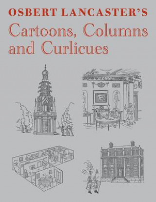 Osbert Lancaster's Cartoons, Columns and Curlicues