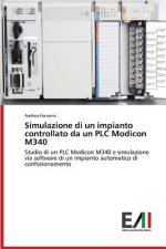 Simulazione di un impianto controllato da un PLC Modicon M340