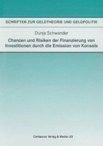 Chancen und Risiken der Finanzierung von Investitionen durch die Emission von Konsols