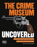 Crime Museum Uncovered