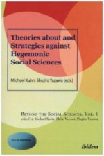 Theories about and Strategies against Hegemonic Social Sciences