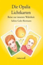 Die Opalia Lichtkarten, m. Orakelkarten