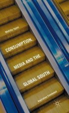 Consumption, Media and the Global South