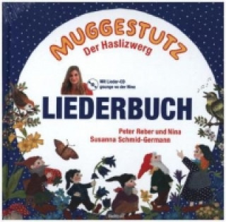 Muggestutz - Der Haslizwerg Liederbuch, m. Audio-CD