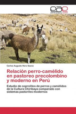 Relacion perro-camelido en pastoreo precolombino y moderno en Peru