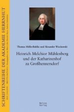 Heinrich Melchior Mühlenberg und der Katharinenhof in Großhennersdorf