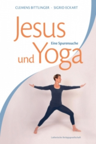 Jesus und Yoga, m. 1 Audio-CD