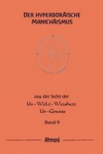 Der hyperboräische Manichäismus Band 9