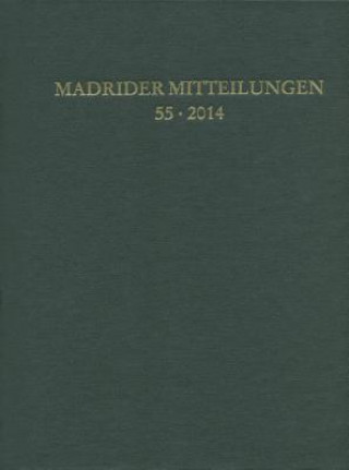 Madrider Mitteilungen. Bd.55