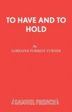 To Have and to Hold