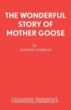 Wonderful Story of Mother Goose