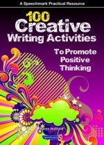 100 Creative Writing Activities to Promote Positive Thinking