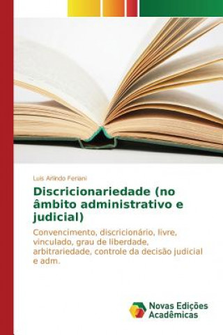 Discricionariedade (no ambito administrativo e judicial)