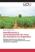 Identificacion y caracterizacion de virus de mandioca en Argentina