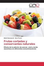 Frutas cortadas y conservantes naturales