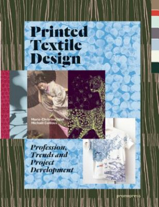 Printed Textile Design: Profession, Trends and Project Development