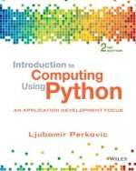 Introduction to Computing Using Python - An Application Development Focus 2e