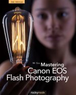 Mastering Canon EOS Flash Photography, 2nd Edition