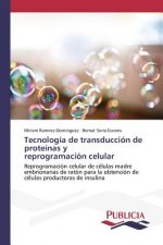 Tecnologia de transduccion de proteinas y reprogramacion celular