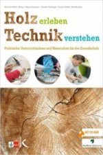 Holz erleben - Technik verstehen, m. CD-ROM