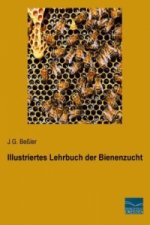 Illustriertes Lehrbuch der Bienenzucht
