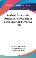 Teacher's Manual for Prang's Shorter Course in Form Study an