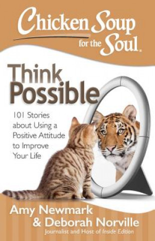 Chicken Soup for the Soul: Think Possible (Amy Newmark,Deborah Norville)()