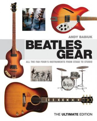 Beatles Gear (Andy Babiuk)(Kemény kötésű)