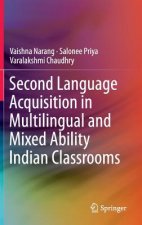 Second Language Acquisition in Multilingual and Mixed Ability Indian Classrooms