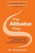 Alibaba Way: Unleashing Grass-Roots Entrepreneurship to Build the World's Most Innovative Internet Company
