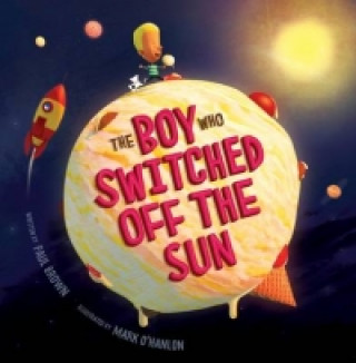 Boy Who Switched off the Sun