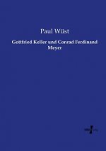 Gottfried Keller und Conrad Ferdinand Meyer