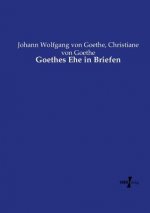Goethes Ehe in Briefen