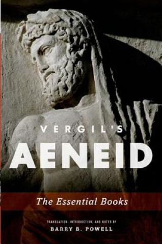 Vergil's Aeneid: The Essential Books