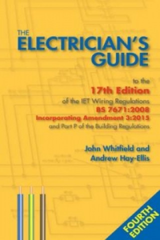 Electrician's Guide to the 17th Edition of the Iet Wiring Re