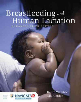 Breastfeeding And Human Lactation, Enhanced Fifth Edition