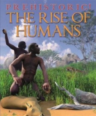 Prehistoric: The Rise of Humans