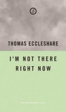 I'm Not Here Right Now