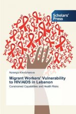 Migrant Workers' Vulnerability to HIV/AIDS in Lebanon
