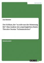 Schluss, der zu sehr aus der Stimmung fiel. Eine Analyse des ursprunglichen Endes Theodor Storms Schimmelreiter