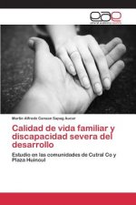 Calidad de vida familiar y discapacidad severa del desarrollo