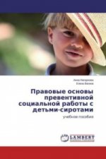 Pravovye osnovy preventivnoj social'noj raboty s det'mi-sirotami