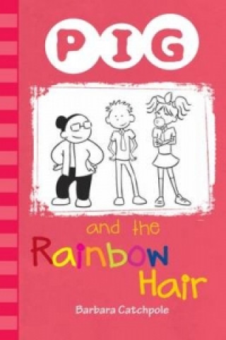 PIG and the Rainbow Hair