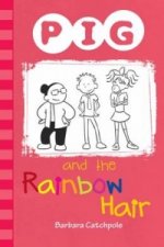 PIG and the Rainbow Hair