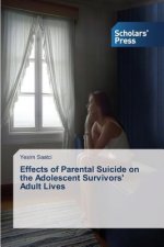 Effects of Parental Suicide on the Adolescent Survivors' Adult Lives