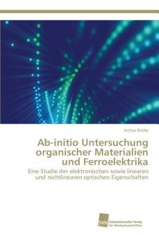 Ab-initio Untersuchung organischer Materialien und Ferroelektrika